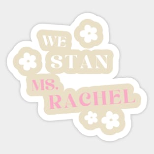 MS. RACHEL STAN Sticker